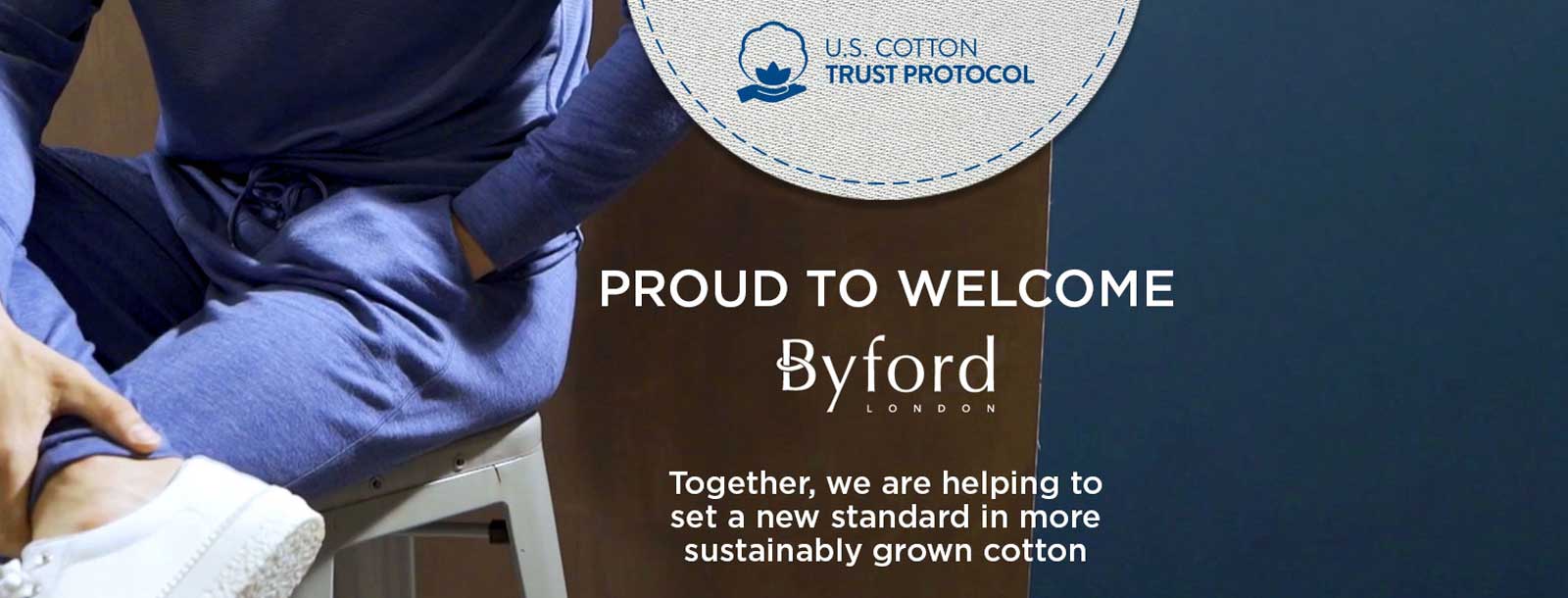 Byford joins U.S. Cotton Trust Protocol